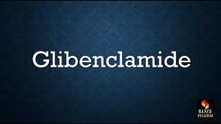 Glibenclamide pronunciation pharmacology diabetes drug T2DM pharm How to say Glibenclamide [upl. by Millwater]