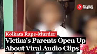 Kolkata Doctor Case Parents Reject Responsibility for Viral Audio Clips Police Denies Claims [upl. by Eema903]