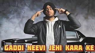 Gaddi neevi jehi Kara ke song shubh panjabi subscribe [upl. by Aicul]