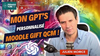 Mon GPTs personnalisé Moodle GIFT QCM [upl. by Ube907]