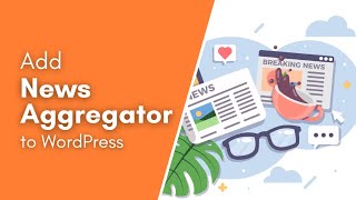 How to Make a News Aggregator Website in WordPress [upl. by Andrel67]