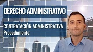 Contratación Administrativa Procedimiento  Derecho Administrativo 2 [upl. by Eet]