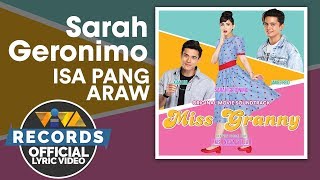 Sarah Geronimo — Isa Pang Araw  Miss Granny OST Official Lyric Video [upl. by Halona650]