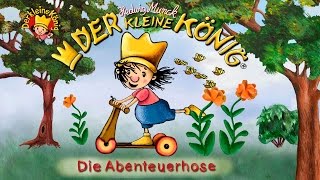 Die Abenteuerhose  Der kleine König aus dem Sandmännchen [upl. by Naiva706]