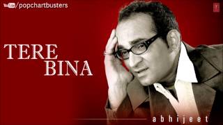 Kabhi Mausam Hua Resham Full Audio Song  Tere Bina Album  Abhijeet Bhattacharya Hits [upl. by Aguie]