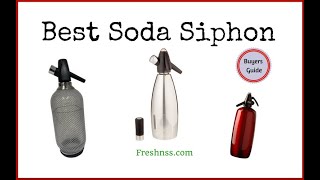 Best Soda Siphon Reviews 2022 Buyers Guide [upl. by Otrebmal]