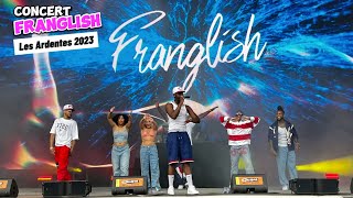 FRANGLISH  Les Ardentes 2023 [upl. by Naasah]