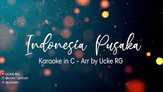 KARAOKE INDONESIA PUSAKA  LAGU WAJIB NASIONAL  NEW VERSION  Arr by Ucke RG [upl. by Hitoshi]