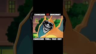 CHARIZARD VS DRAGONAIT CHARIZARD TROLL FACE EDIT POKÈ LEGENDARY Z [upl. by Nnaaihtnyc]