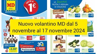 nuovo volantino MD dal 5 novembre al 17 novembre 2024volantino MD [upl. by Gage]