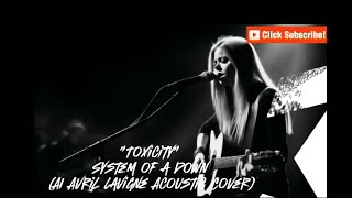 quotToxicityquot  System of a Down AI Avril Lavigne Acoustic Cover [upl. by Atilegna]