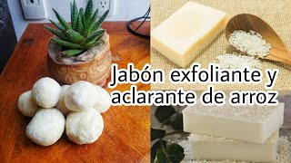 Como hacer Jabones exfoliantes de arroz para aclarar tu rostro jabón casero [upl. by Wall]