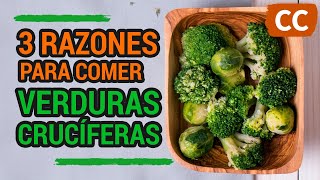 3 RAZONES PARA COMER VERDURAS CRUCÍFERAS  Ciencia de la Comida [upl. by Enailil387]