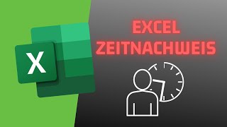 Arbeitszeiterfassung in EXCEL  kostenloser Arbeitszeitnachweis [upl. by Yssak]