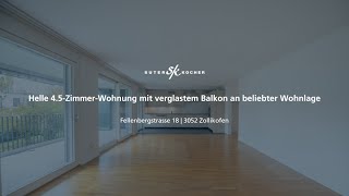 Neu im Verkauf Helle 45ZimmerWohnung mit verglastem Balkon an beliebter Wohnlage in Zollikofen [upl. by Weinshienk]