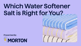 Which Morton® Water Softener Salt Is Right For You [upl. by Trotta]