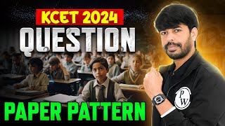 DETAILED QUESTION PAPER PATTERN KCET 2024  KCET 2024 Strategy And Preparation [upl. by Ettenotna859]