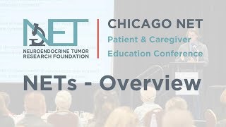 Neuroendocrine Tumor NET Overview 01 NETRF Chicago Pat Ed Conference [upl. by Ihdin]