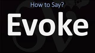 How to Pronounce Evoke CORRECTLY [upl. by Siuqramed732]