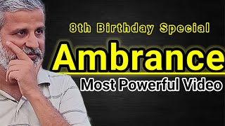 The World Will Remember Ambrance  Most Powerful Birthday Special Message  Ambrance [upl. by Martella19]