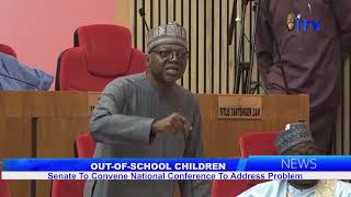 OutOfSchool Children Senate To Convene National Conference To Address Problem [upl. by Hiro68]