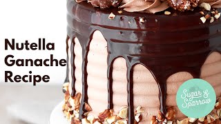 Nutella Ganache Recipe for Drip Cakes [upl. by Aneetak311]