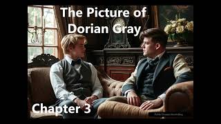 The Picture of Dorian Gray  Chapter 3 [upl. by Ximenes]