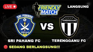 🔴SRI PAHANG FC VS TERENGGANU FC  FRIENDLY MATCH 2024  SEDANG BERLANGSUNG  LINE UP [upl. by Asnerek7]