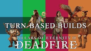 Pillars Of Eternity 2 Deadfire 5 TurnBased Combat Builds [upl. by Jillian994]