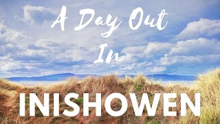 A Day Out In Inishowen  Ireland [upl. by Akemeuwkuhc]