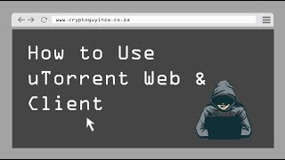 How to Use uTorrent Web amp Client [upl. by Alana]