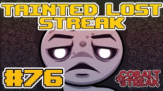 TAINTED LOST STREAK 76 The Binding of Isaac Repentance [upl. by Marjory]