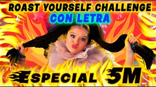 🔥 ROAST YOURSELF CHALLENGE 🔥 CON LETRA  ESPECIAL 5 MILLONES  VIDEOLYRICS [upl. by Vail330]