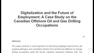 Digitalization and the Future of Employment A Case Study on the Canadian Offshore Oil and Gas Drilli [upl. by Abbi]