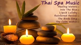 One Hour Thai Spa Music  Relaxing Music With Sounds of Nature  Meditation  Massage  Relaxation [upl. by Yztim]