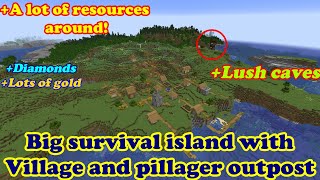 Minecraft 120 big island with village pillager outpost and all kinds of resources seed [upl. by Cesare]