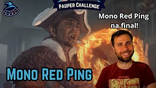 PAUPER CHALLENGE Mono Red Ping [upl. by Mit]