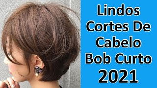 Lindos Cortes De Cabelo Bob Curto 2021 [upl. by Wadlinger117]