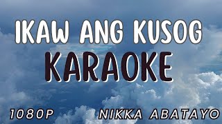 Ikaw Ang Kusog Karaoke  Nikka Abatayo Version  1080P [upl. by Sadnalor]