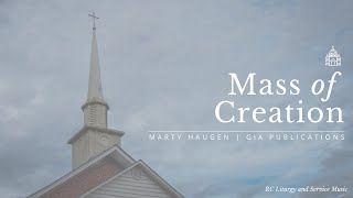 Mass of Creation by Marty Haugen Full Mass Setting [upl. by Nevs419]