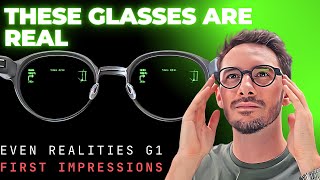 Digital Glasses Are Here Even Realities G1 First Impressions [upl. by Ahsenor]