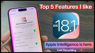 iOS 181 Released  Top 5 Features  Apple Intelligence Call recording on iPhones enabled [upl. by Oluas]