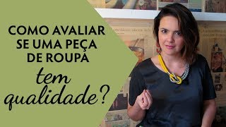 Como avaliar se uma peça de roupa tem qualidade  VIVI RESPONDE  Por Vivi Cardinali [upl. by Aidas]