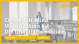 Somfys Clever™ Tilt Blind Motorization Kit DoitYourself Installation Guide [upl. by Aleahpar]