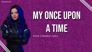 My Once Upon A Time  Dove Cameron Lyrics From Disneys Descendants 3 [upl. by Izzy418]