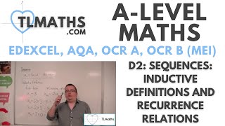 ALevel Maths D202 Sequences Inductive Definitions and Recurrence Relations [upl. by Breban873]