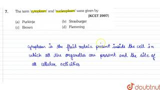 The term cytoplasm and nucleoplasm were given by [upl. by Mahgirb]