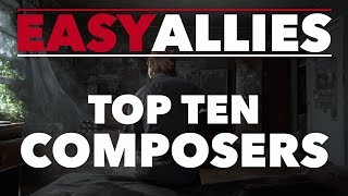 Top 10 Video Game Composers  Easy Allies [upl. by Ayotahc359]