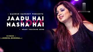 Jaadu hai Nasha hai lyrics song singer Shreya Ghoshal songs 💔💔💔💔 lofi song slowed reverb song [upl. by Lishe684]