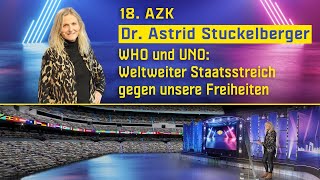 18 AZKDr Astrid Stuckelberger Die WHO die UNO und deren Plan gegen unsere Freiheit [upl. by Anomis]